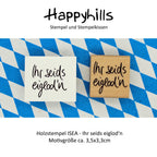 Stempel Ihr seids eiglod`n