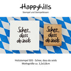 Stempel Schee, dass do seids