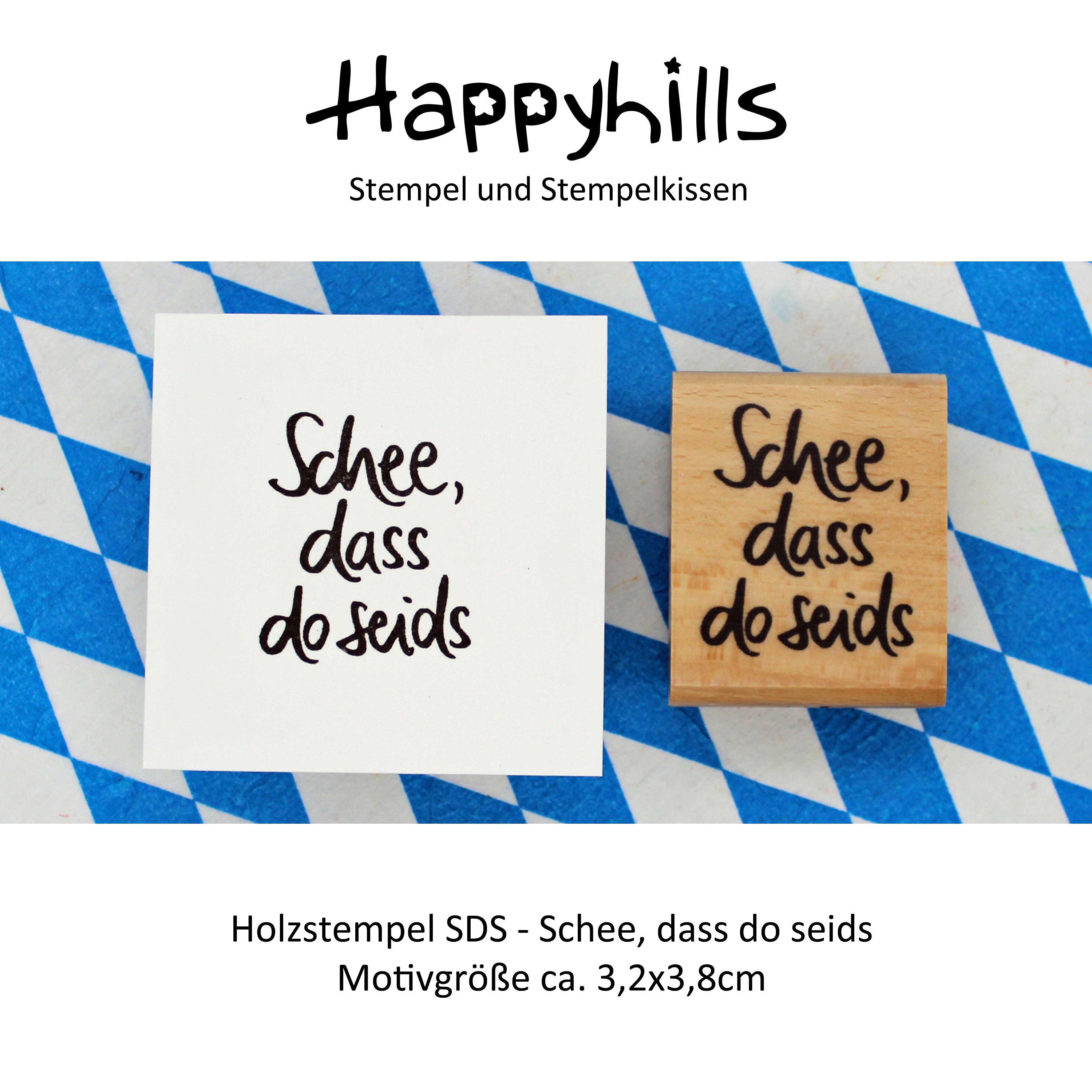 Stempel Schee, dass do seids