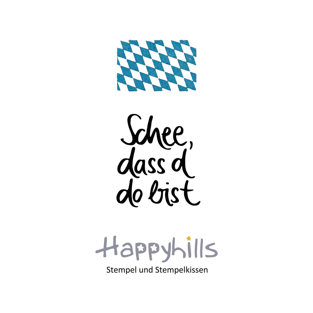 Stempel Schee, dass d´do bist