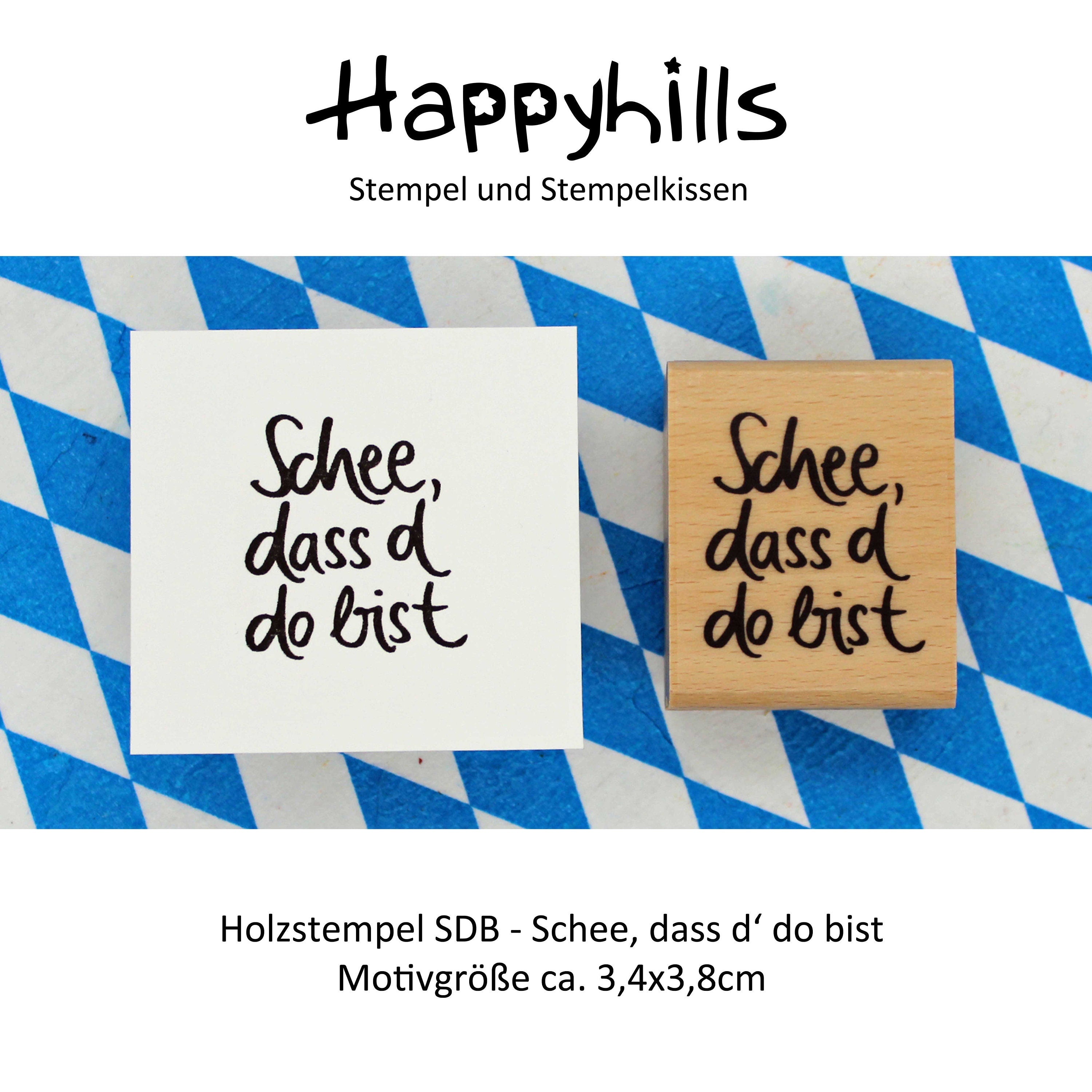 Stempel Schee, dass d´do bist