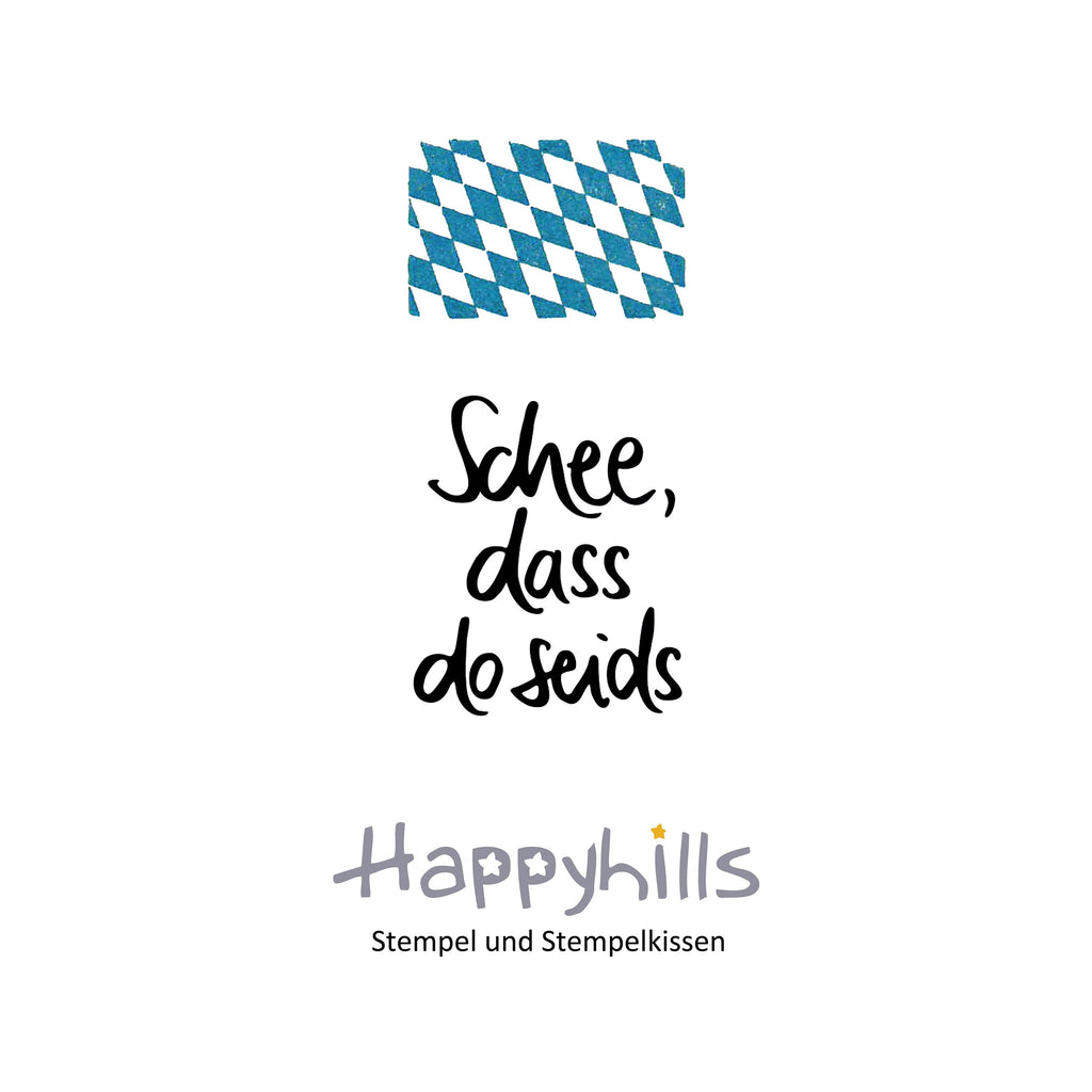 Stempel Schee, dass do seids
