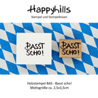 Stempel Basst scho!
