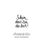 Stempel Schön, dass du da bist!