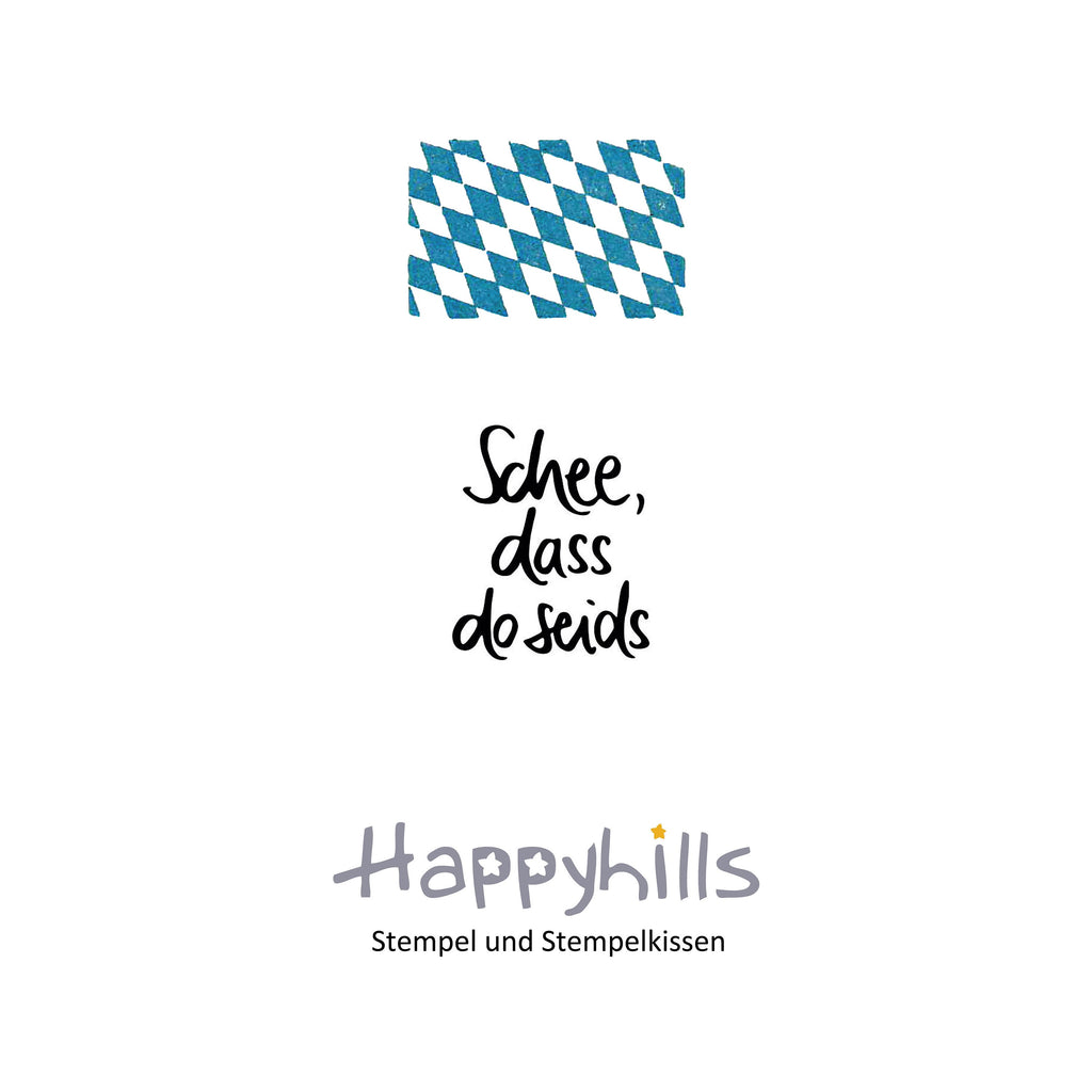 Stempel Schee, dass do seids